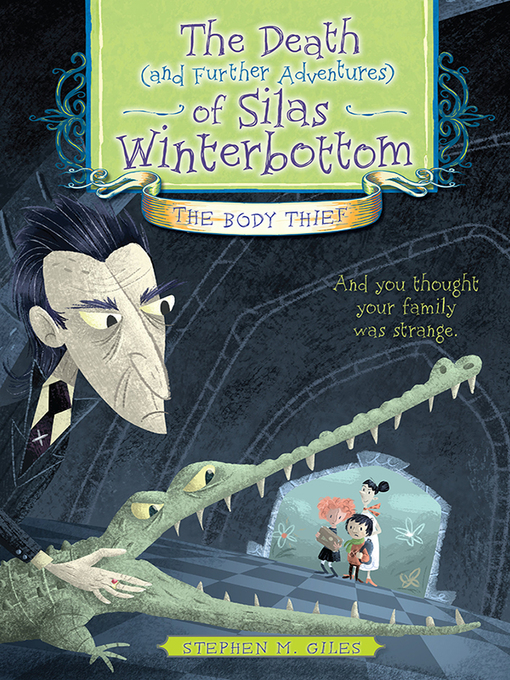 Title details for The Death (and Further Adventures) of Silas Winterbottom by Stephen Giles - Available